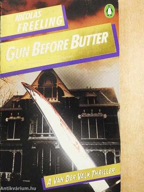Gun before Butter