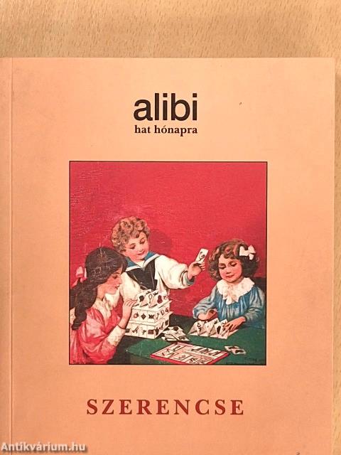 Alibi hat hónapra 6.