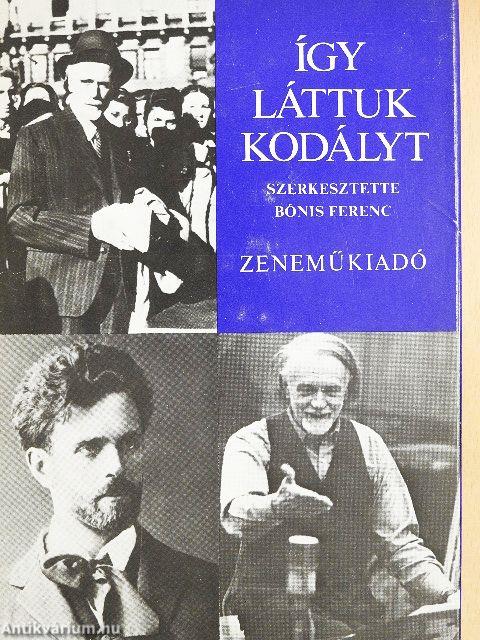Így láttuk Kodályt