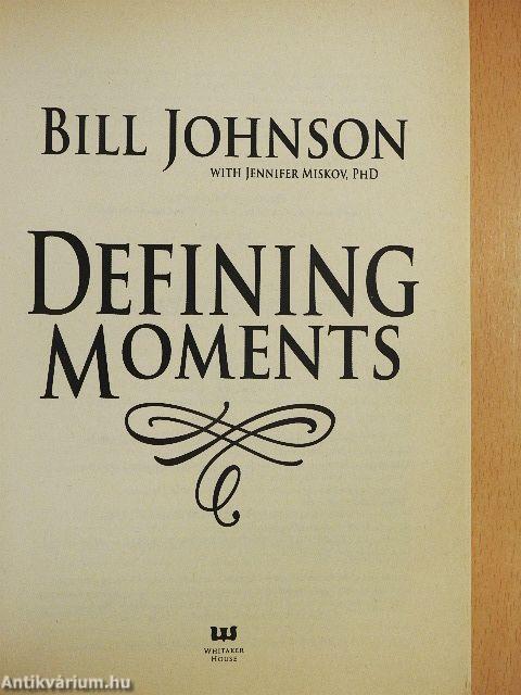 Defining Moments