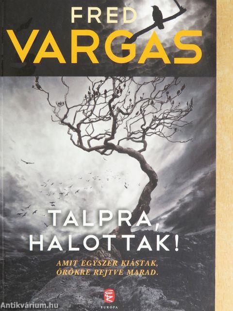 Talpra, halottak!