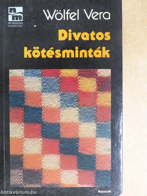 Divatos kötésminták