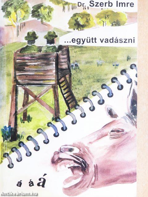 ...együtt vadászni