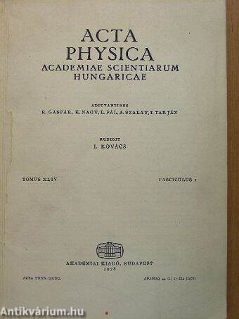 Acta Physica Academiae Scientiarum Hungaricae Tomus XLIV. Fasciculus 1.