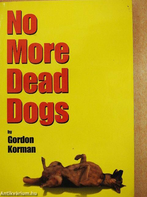 No More Dead Dogs