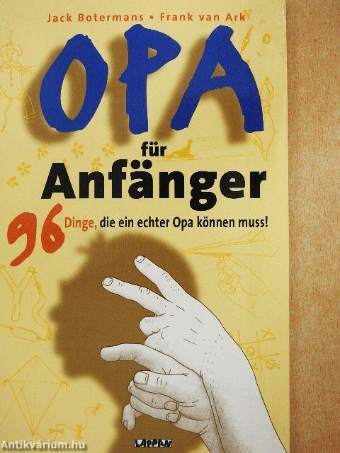 Opa für Anfänger