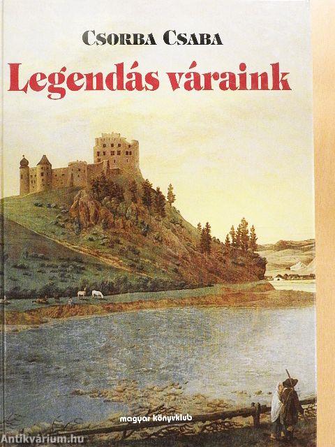 Legendás váraink