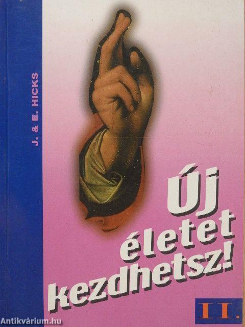 Új életet kezdhetsz! II.