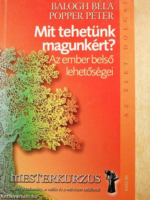 Mit tehetünk magunkért?