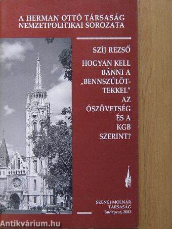 Hogyan kell bánni a "bennszülöttekkel" az Ószövetség és a KGB szerint?