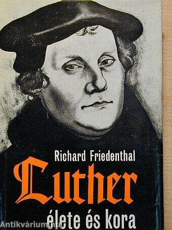 Luther élete és kora