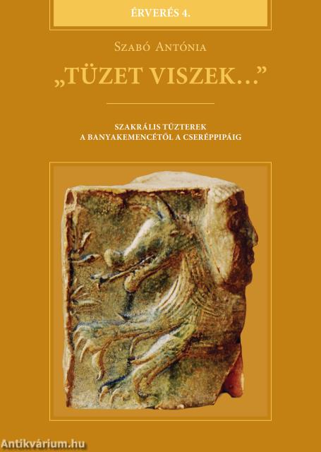 ,,Tüzet viszek..."