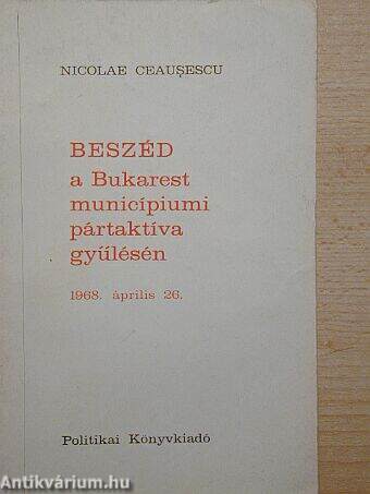 Beszéd a Bukarest municípiumi pártaktíva gyűlésén