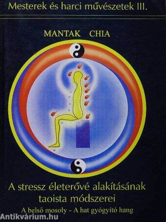 A stressz életerővé alakításának taoista módszerei
