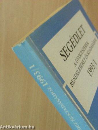 Segédlet a gyógyszerek rendeléséhez és kiadásához 1993/1