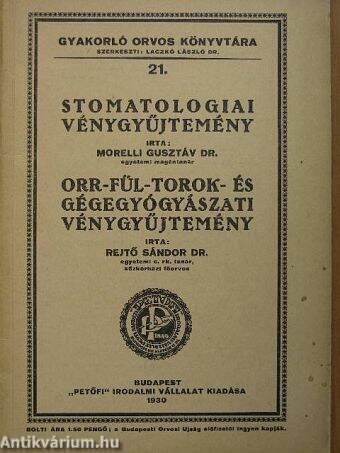 Stomatologiai vénygyűjtemény/Orr-fül-torok- és gégegyógyászati vénygyűjtemény