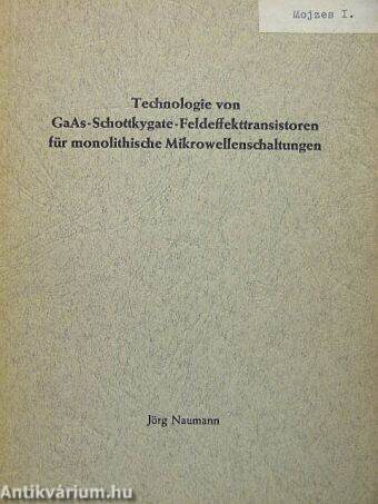 Technologie von GaAs-Schottkygate-Feldeffekttransistoren für monolithische Mikrowellenschaltungen