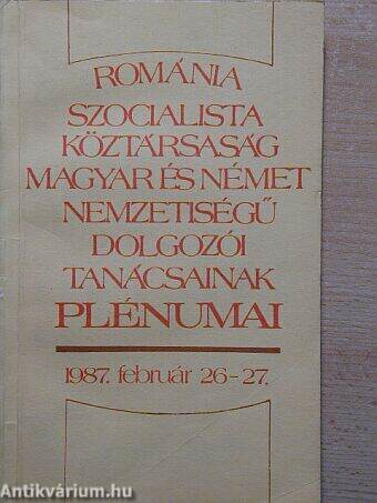 Románia Szocialista Köztársaság magyar és német nemzetiségű dolgozói tanácsainak plénumai