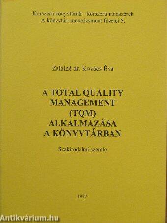 A Total Quality Management (TQM) alkalmazása a könyvtárban