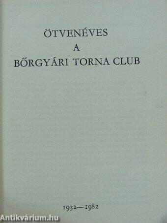 Ötvenéves a Bőrgyári Torna Club