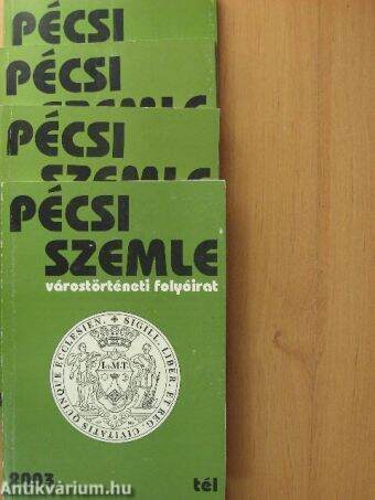 Pécsi Szemle 2003/1-4.