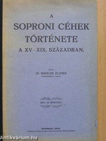 A soproni céhek története a XV-XIX. században