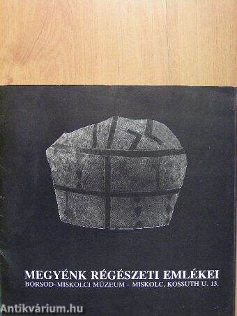 Megyénk régészeti emlékei