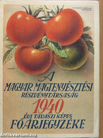 A Magyar Magtenyésztési Részvénytársaság 1940 évi tavaszi képes főárjegyzéke