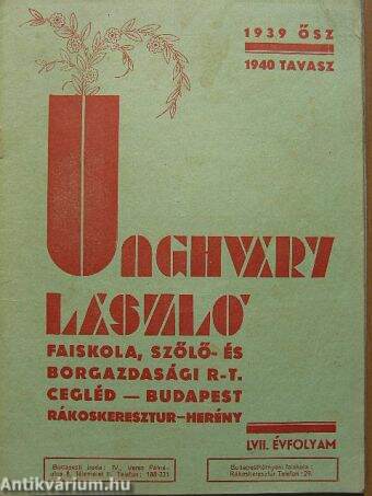 Unghváry László Faiskola, Szőlő- és Borgazdasági R-T. 1939 ősz-1940 tavasz