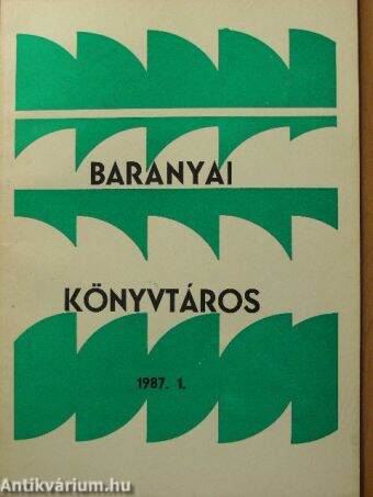 Baranyai könyvtáros 1987/1.