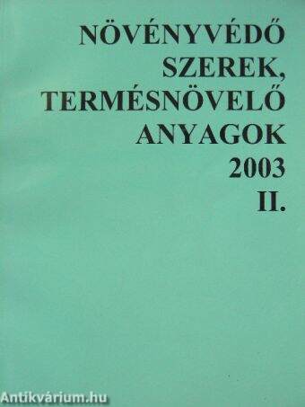 Növényvédő szerek, termésnövelő anyagok 2003. II.