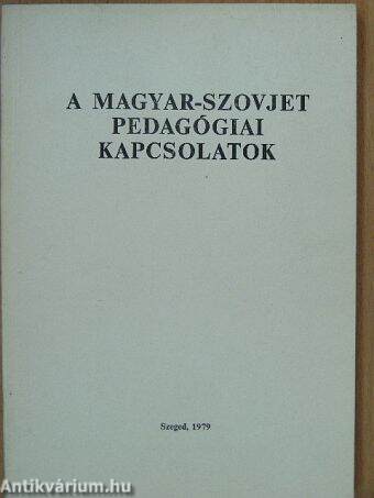 A magyar-szovjet pedagógiai kapcsolatok