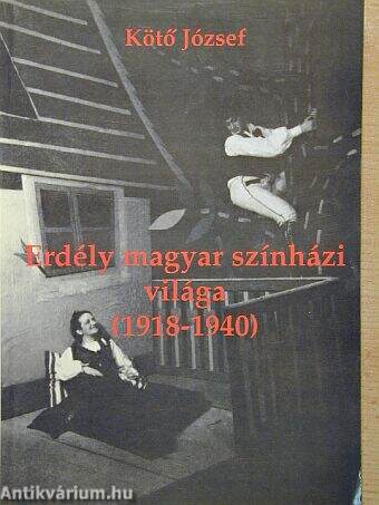 Erdély magyar színházi világa (1918-1940)