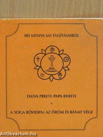 Daiva Preeti: Papa Bheeti/A yoga röviden: az öröm és bánat vége