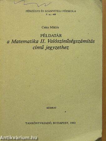 Példatár a Matematika II. Valószínűségszámítás című jegyzethez