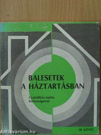 Balesetek a háztartásban III.