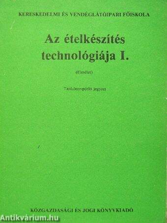 Az ételkészítés technológiája I.