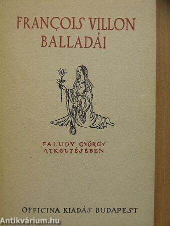 Francois Villon balladái Faludy György átköltésében