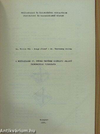A mezőgazdaság IV. ötéves tervének kísérleti jellegű ökonometriai vizsgálata