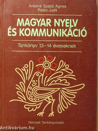 Magyar nyelv és kommunikáció - Tankönyv 13-14 éveseknek