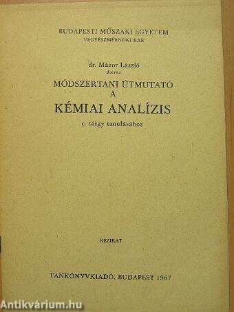 Módszertani útmutató a kémiai analízis c. tárgy tanulásához