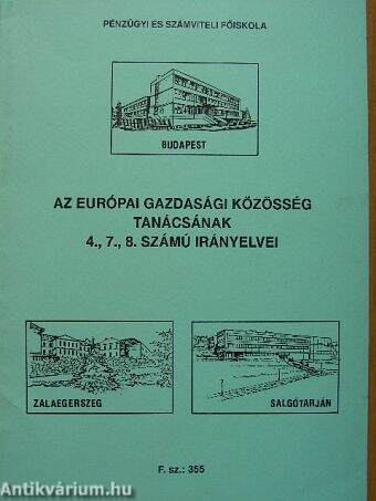 Az európai gazdasági közösség tanácsának 4., 7., 8. számú irányelvei