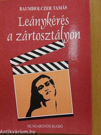 Leánykérés a zártosztályon