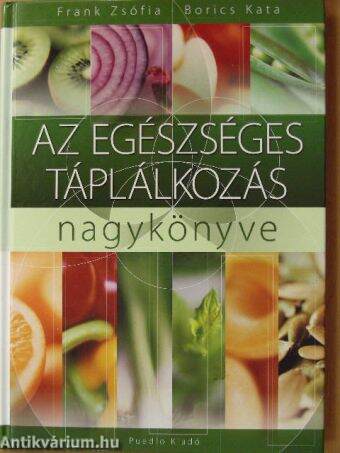 Az egészséges táplálkozás nagykönyve