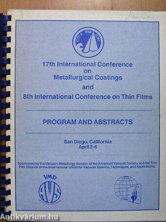 17th International Conference on Metallurgical Coatings and 8th International Conference on Thin Films