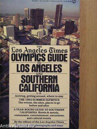 The Los Angeles Times Olympics Guide to Los Angeles and Southern California