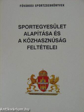 Sportegyesület alapítása és a közhasznúság feltételei