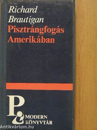 Pisztrángfogás Amerikában/Egy déli tábornok az amerikai polgárháborúban