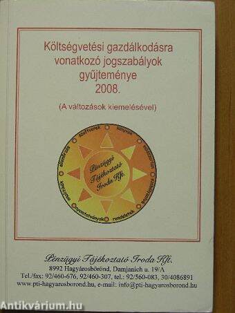 Költségvetési gazdálkodásra vonatkozó jogszabályok gyűjteménye 2008