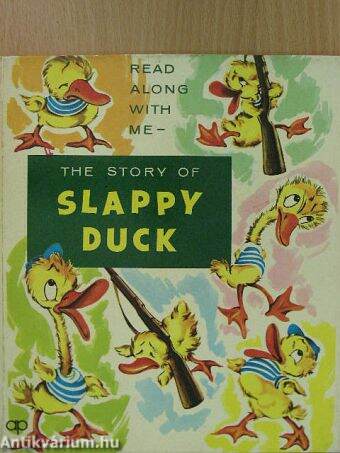 The Story of Slappy Duck